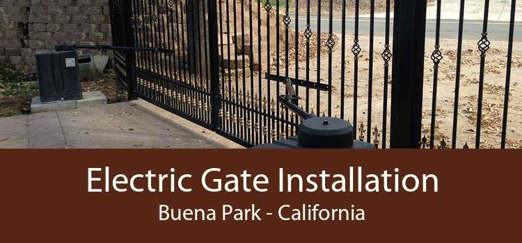 Electric Gate Installation Buena Park - California