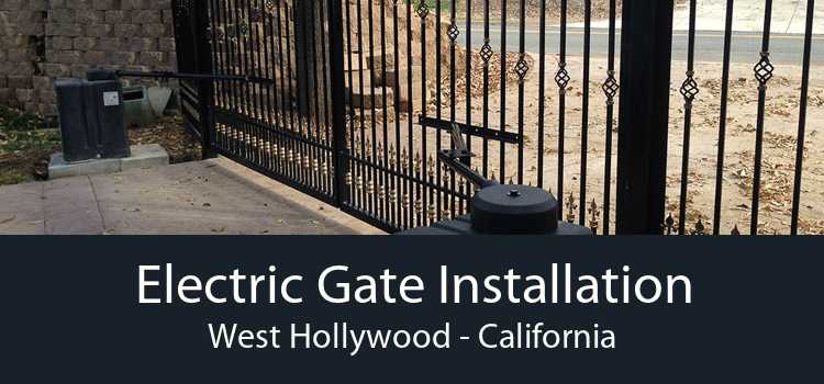 Electric Gate Installation West Hollywood - California