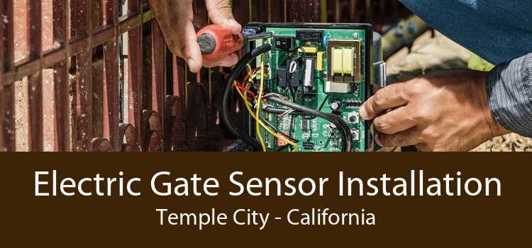 Electric Gate Sensor Installation Temple City - California