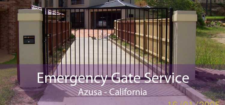Emergency Gate Service Azusa - California